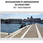 Restauration et Aménagement du Vieux Port - SAINT-RAPHAEL (CHAPITEAUX)